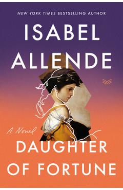 Daughter of Fortune - Isabel Allende