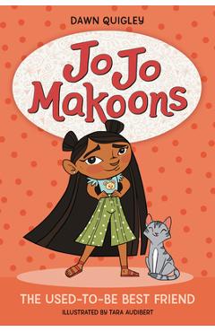 Jo Jo Makoons: The Used-To-Be Best Friend - Dawn Quigley