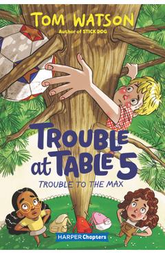 Trouble at Table 5 #5: Trouble to the Max - Tom Watson
