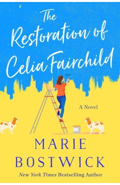 The Restoration of Celia Fairchild - Marie Bostwick