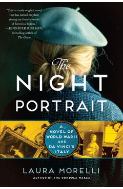 The Night Portrait: A Novel of World War II and Da Vinci\'s Italy - Laura Morelli