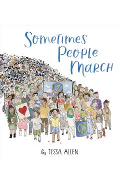 Sometimes People March - Tessa Allen