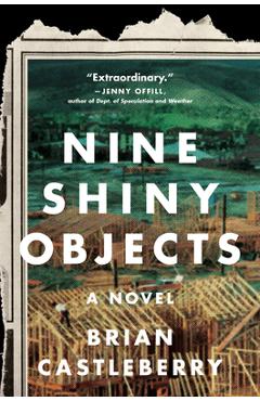 Nine Shiny Objects - Brian Castleberry