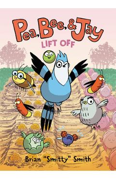 Pea, Bee, & Jay: Lift Off