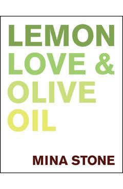 Lemon, Love & Olive Oil - Mina Stone