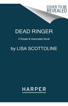 Dead Ringer: A Rosato & Associates Novel - Lisa Scottoline