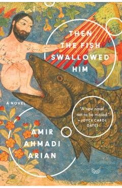 Then the Fish Swallowed Him - Amir Ahmadi Arian
