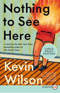 Nothing to See Here - Kevin Wilson