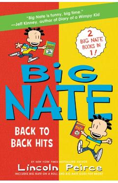 Big Nate: Back to Back Hits: On a Roll and Goes for Broke - Lincoln Peirce