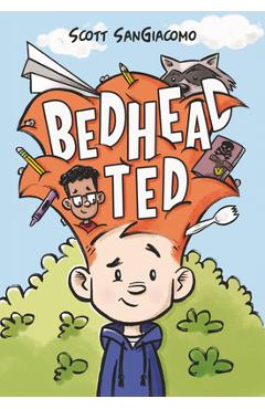 Bedhead Ted - Scott Sangiacomo