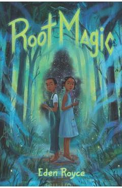Root Magic - Eden Royce