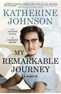 My Remarkable Journey: A Memoir - Katherine Johnson
