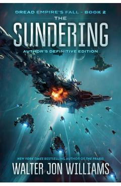 The Sundering: Dread Empire\'s Fall - Walter Jon Williams
