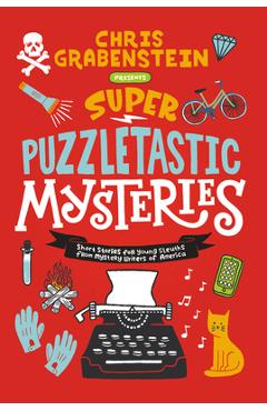 Super Puzzletastic Mysteries: Short Stories for Young Sleuths from Mystery Writers of America - Chris Grabenstein