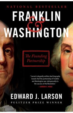Franklin & Washington: The Founding Partnership