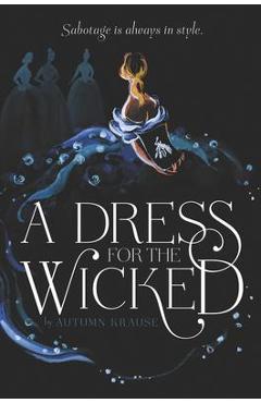 A Dress for the Wicked - Autumn Krause
