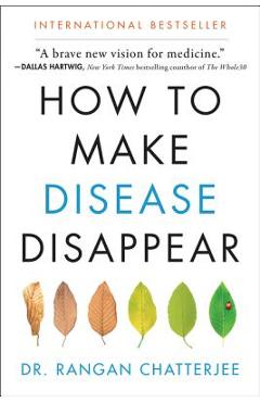 How to Make Disease Disappear - Rangan Chatterjee