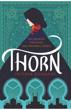 Thorn - Intisar Khanani