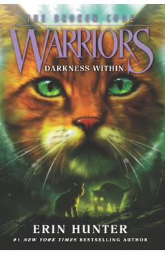 Warriors: The Broken Code #4: Darkness Within - Erin Hunter