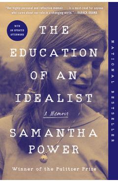The Education of an Idealist: A Memoir - Samantha Power