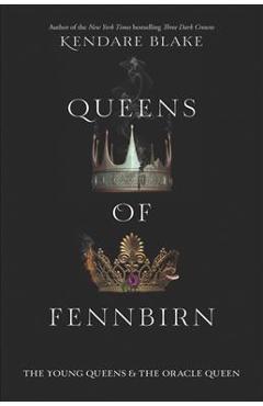 Queens of Fennbirn - Kendare Blake