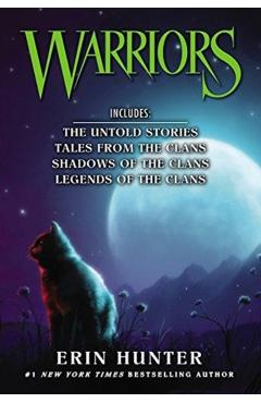 Warriors Novella Box Set: The Untold Stories, Tales from the Clans, Shadows of the Clans, Legends of the Clans - Erin Hunter