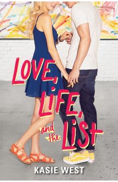 Love, Life, and the List - Kasie West