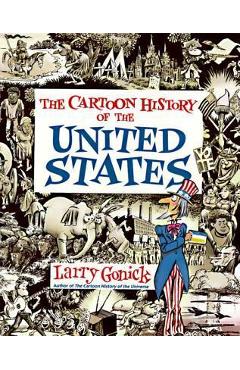 Cartoon History of the United States - Larry Gonick