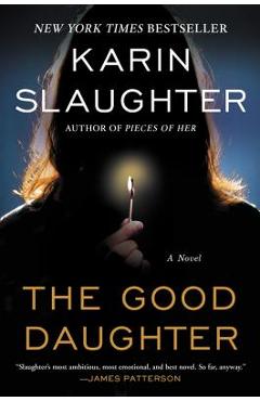 The Good Daughter - Karin Slaughter