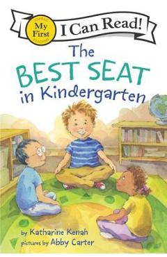 The Best Seat in Kindergarten - Katharine Kenah