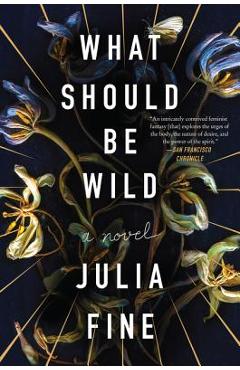 What Should Be Wild - Julia Fine - Imagine 1