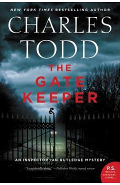The Gate Keeper: An Inspector Ian Rutledge Mystery
