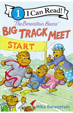 The Berenstain Bears\' Big Track Meet - Mike Berenstain