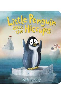 Little Penguin Gets the Hiccups Board Book - Tadgh Bentley