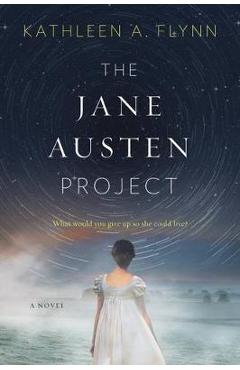 The Jane Austen Project - Kathleen A. Flynn