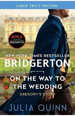 On the Way to the Wedding: Bridgerton - Julia Quinn