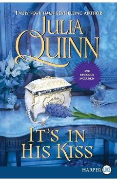 It\'s in His Kiss: Bridgerton - Julia Quinn