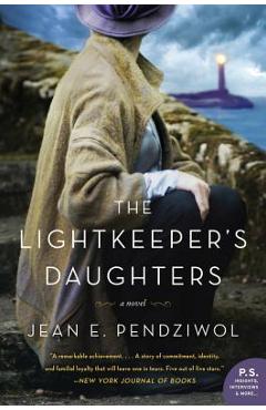 The Lightkeeper\'s Daughters - Jean E. Pendziwol