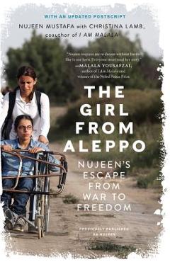 The Girl from Aleppo: Nujeen\'s Escape from War to Freedom - Nujeen Mustafa