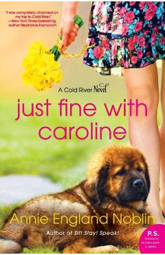 Just Fine with Caroline - Annie England Noblin