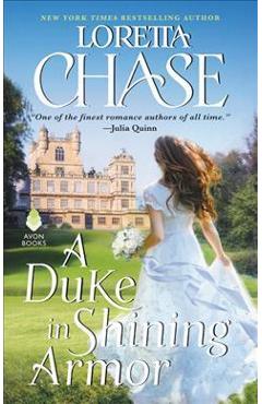 A Duke in Shining Armor: Difficult Dukes - Loretta Chase