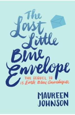 The Last Little Blue Envelope - Maureen Johnson