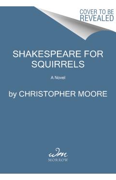 Shakespeare for Squirrels - Christopher Moore
