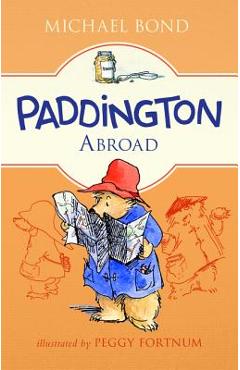 Paddington Abroad - Michael Bond
