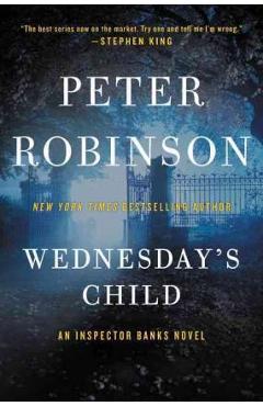Wednesday\'s Child: An Inspector Banks Novel - Peter Robinson