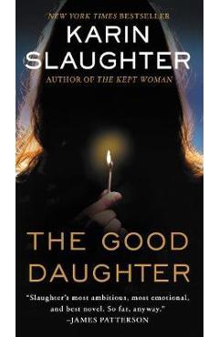 The Good Daughter - Karin Slaughter