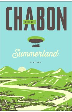 Summerland - Michael Chabon