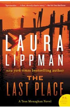 The Last Place: A Tess Monaghan Novel - Laura Lippman