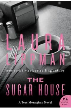 The sugar house: a tess monaghan novel - laura lippman