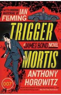 Trigger Mortis - Anthony Horowitz